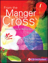 From the Manger to the Cross Vocal Solo & Collections sheet music cover